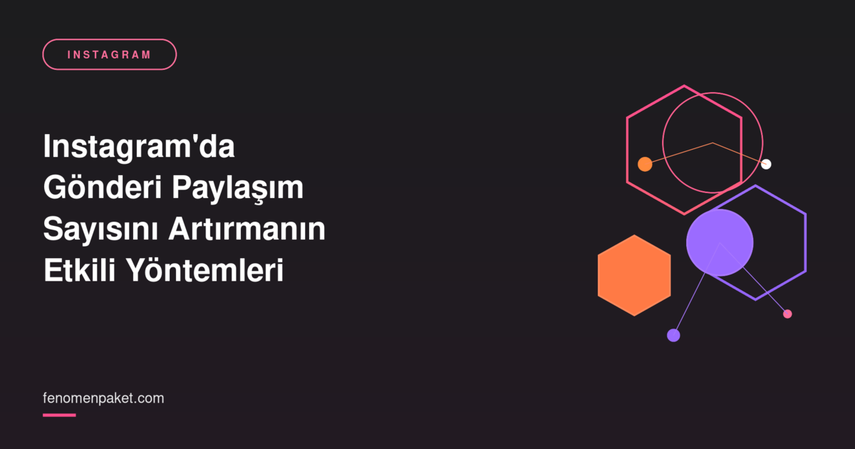 Instagram'da Gönderi Paylaşım Sayısını Artırmanın Etkili Yöntemleri